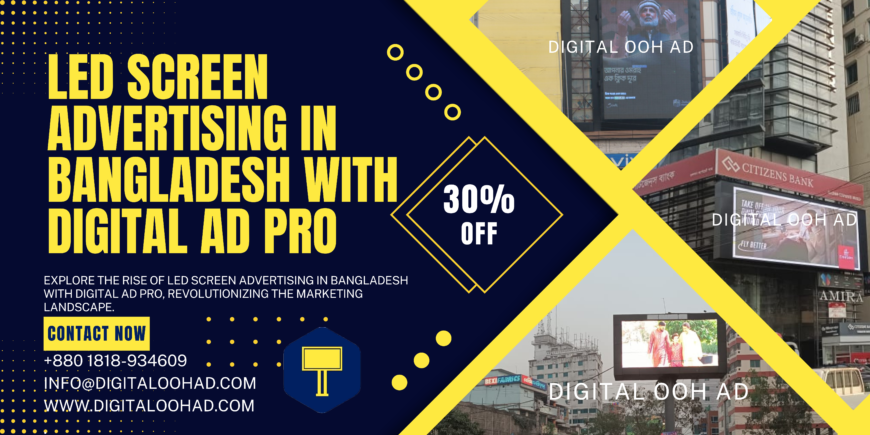 LED screen advertising in Bangladesh with Digital AD PRO